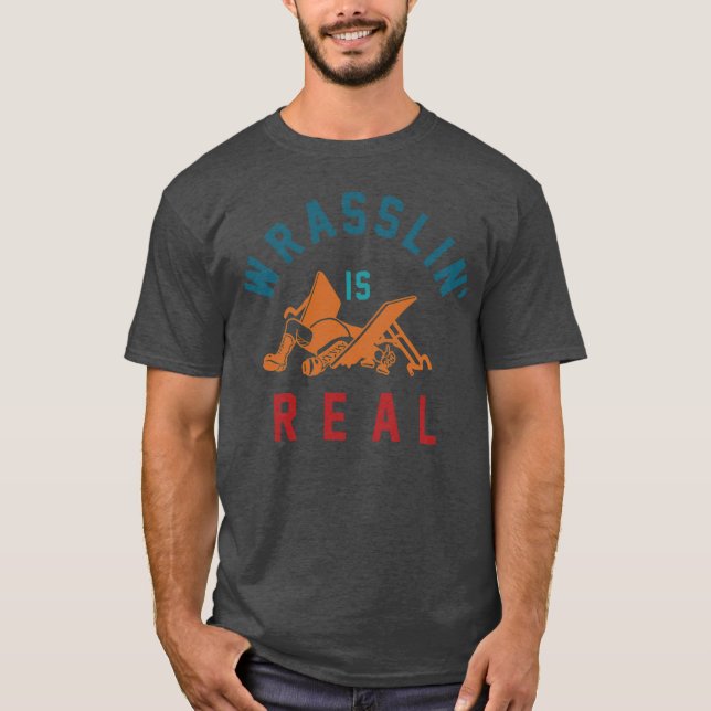 Camiseta WRASSLIN IS REAL gift (Frente)