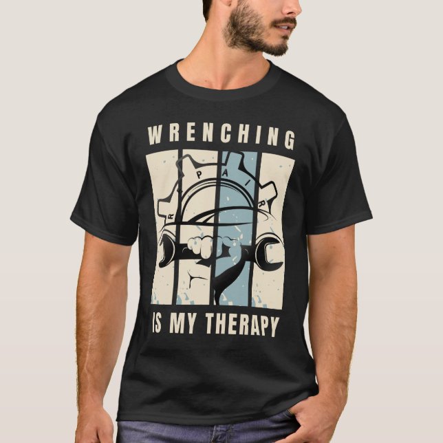 Camiseta Wrenching É Minha Terapia: Para Mecânica Automátic (Frente)