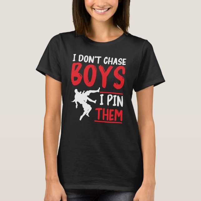 Camiseta Wrestler Wrestling I Don't Chase Boys I Pin Them (Frente)