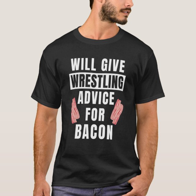Camiseta Wrestling Advice For Bacon Sport College Wrestler (Frente)