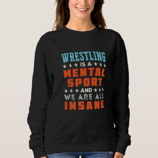 Camiseta Wrestling Is A Mental Sport  Wrestler Coach