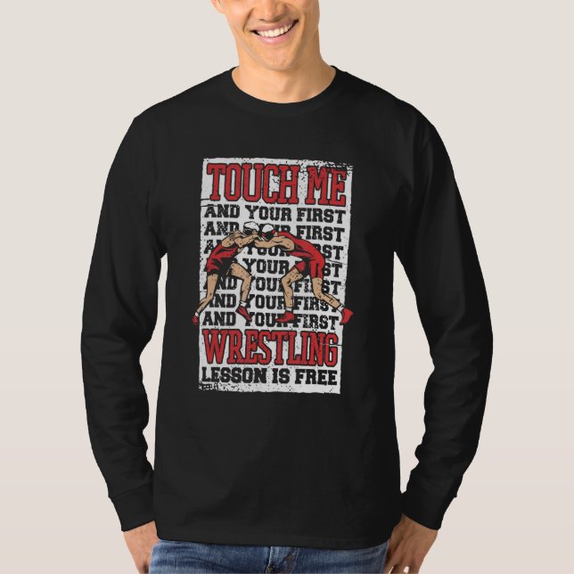 Camiseta Wrestling Touch me and your first wrestling lesson (Frente)