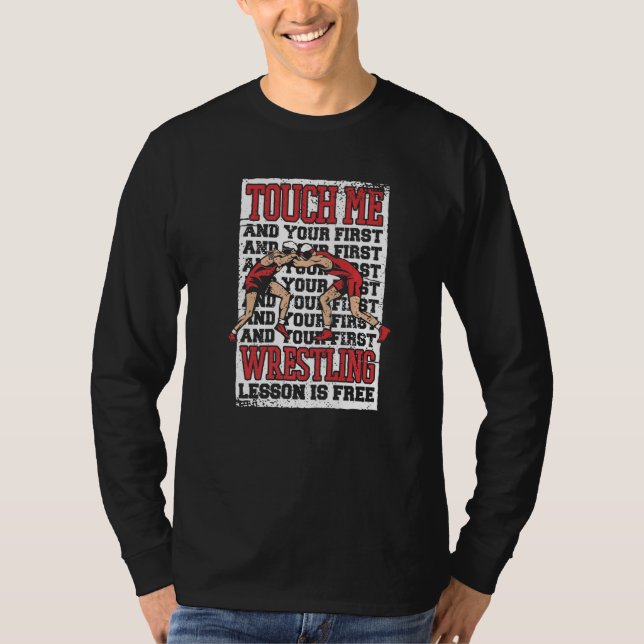 Camiseta Wrestling Touch me and your first wrestling lesson (Frente)