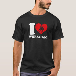 Camiseta Wrexham Wales Welsh I Love Wrexham Wrexham 2