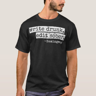 Camiseta Write Bebado Edit Sober Artigo Escritor de Jornais