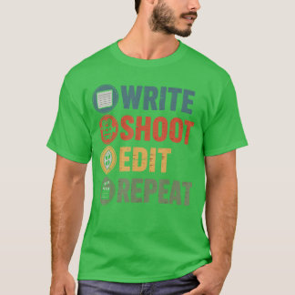 Camiseta Write Shoot Edit Repeat Filmmaker Funny Movie Dire