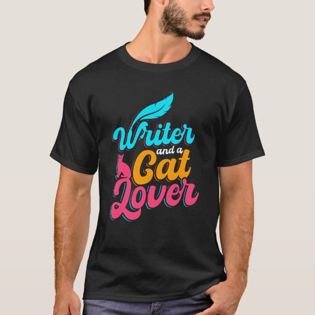 Camiseta Writer And A Cat  Writer Quote (Frente)