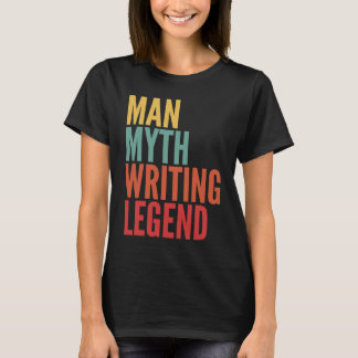 Camiseta Writing Man Myth Writing Legend