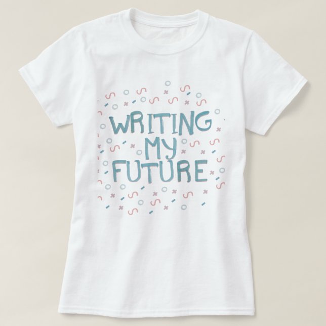 Camiseta "writing my future" (Frente do Design)