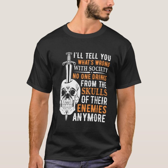 Camiseta Wrong Society No One Drinks From The Skulls Of The (Frente)