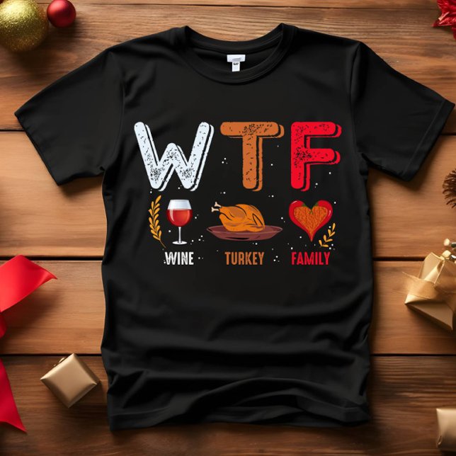 Camiseta WTF - Ação de Graças da Família Wine Turkey (WTF FUNNY THANKSGIVING OUTFIT FRIENDSGIVING DINNER WINE TURKEY FAMILY)
