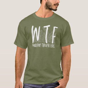 Camiseta WTF Andando Através da Gardinagem de Aposentação d