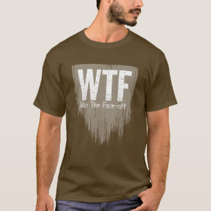 Camiseta WTF: Ganhe a Face (Hockey)