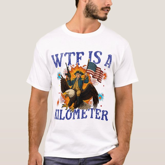 Camiseta WTF Is A Kilometer Eagle Funny 4th of July (Frente)