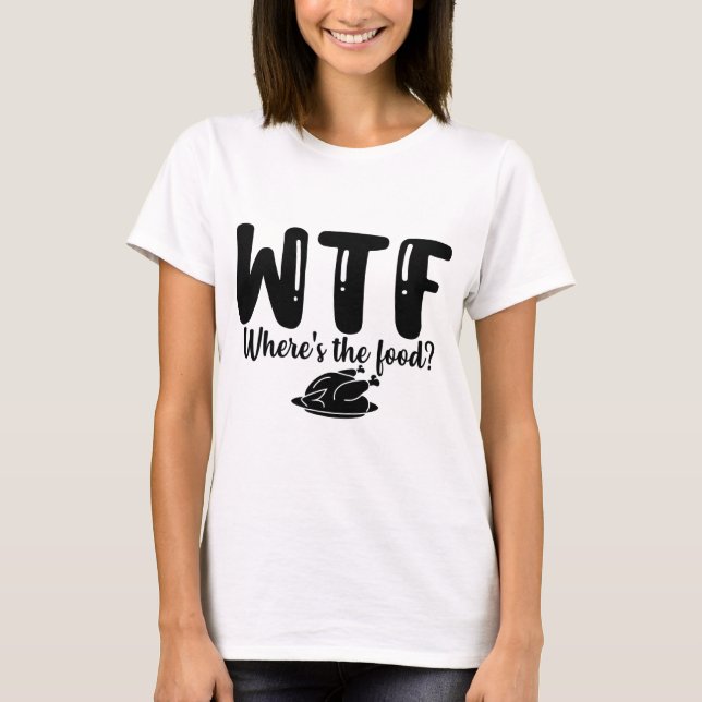 Camiseta WTF Onde está a Comida (Frente)