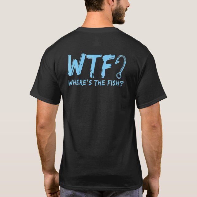 Camiseta Wtf Onde Está A Pesca Da Cotação De Pesca (Verso)