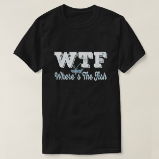 Camiseta WTF Onde está o pescador vencedor Humor Pun