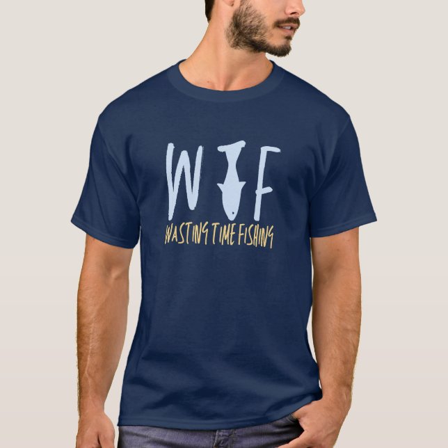 Camiseta WTF Tempo de Perda de Pesca Retirada de Peixes Fun (Frente)