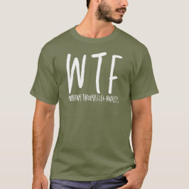 Camiseta WTF vagando por meio da aposentadoria Legal dos me
