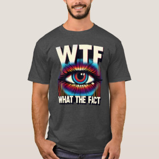Camiseta WTF Whahfact Engraçado Ciência Olhos Illusão Pun G