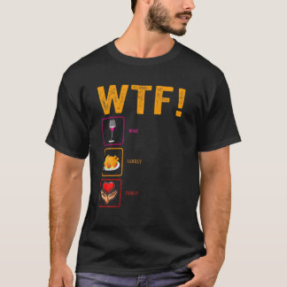 Camiseta WTF Wine Turkey Família Engraçado Homens no Dia de