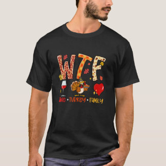 Camiseta WTF Wine Turkey Family Graças Grateful Graças