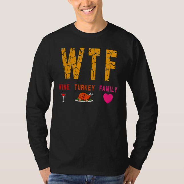 Camiseta Wtf Wine Turkey Family  Wine  Thanksgiving Day (Frente)