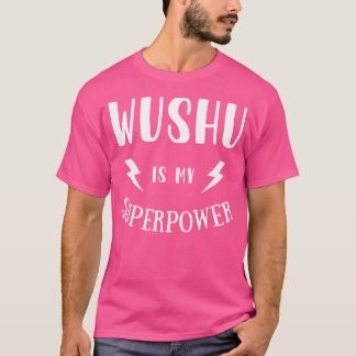 Camiseta Wushu É O Meu Superpoder Artes Marciais Sarcástica
