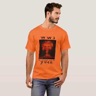 CAMISETA WW3 O RATINGES SERÁ YUGE!