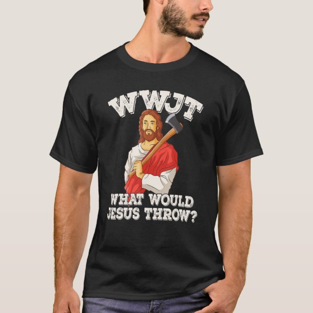 Camiseta WWJT What would Jesus throw haches axe throwing_2 (Frente)
