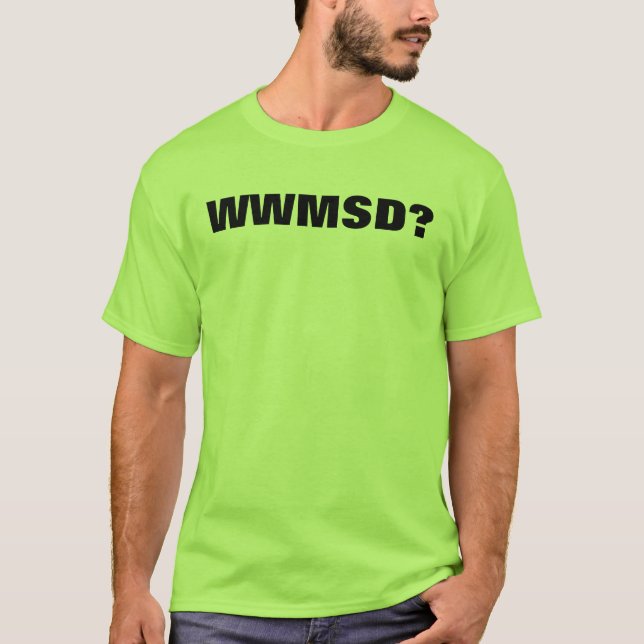 CAMISETA WWMSD? (Frente)