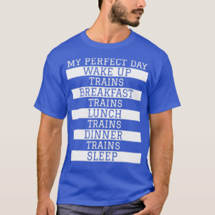 Camiseta x27Meu perfeito Dayx27 trens Comboio Locomotivo En