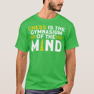 Camiseta Xadrez É O Gymnasium Do Jogador De Xadrez Da Mente
