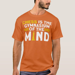 Camiseta Xadrez É O Gymnasium Do Jogador De Xadrez Da Mente