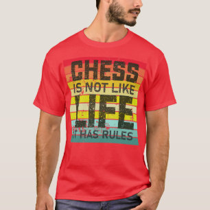 Camiseta Xadrez não é como a vida que tem regras