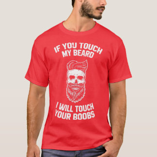 Camiseta XASTY, Se Você Tocar Meu Barba