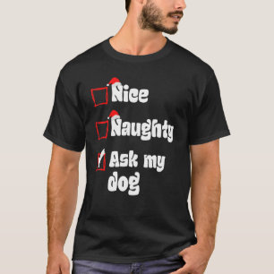 Camiseta Xmas Bela travessa Pergunte ao meu cachorro natali