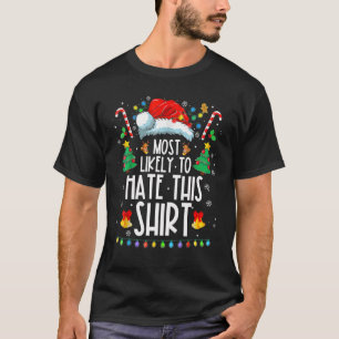 Camiseta Xmas Mais Provavelmente Odeia Este Holi Da Família
