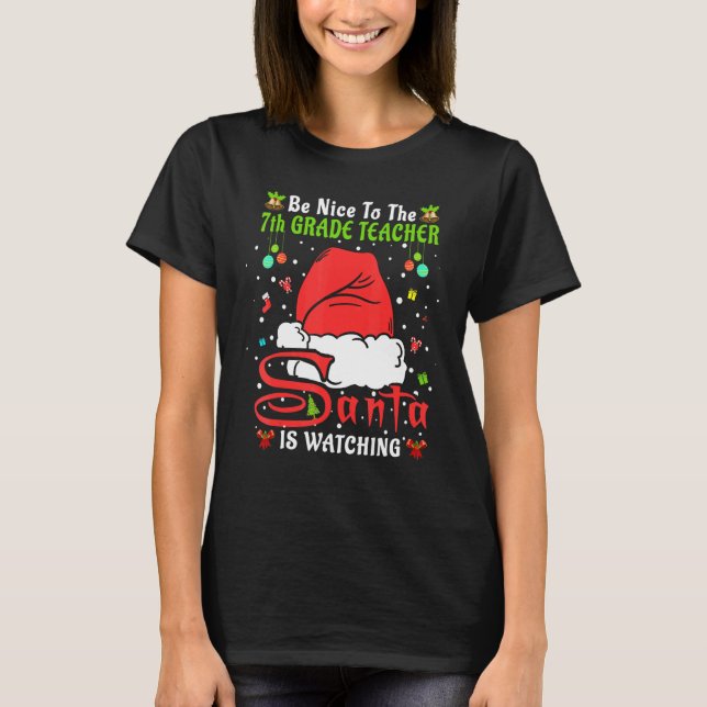 Camiseta Xmas Pajamas Be Nice To The 7th Grade Teacher Chri (Frente)