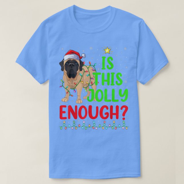 Camiseta Xmas Tree É Jolly O Suficiente Para Mastiff Chr (Frente do Design)