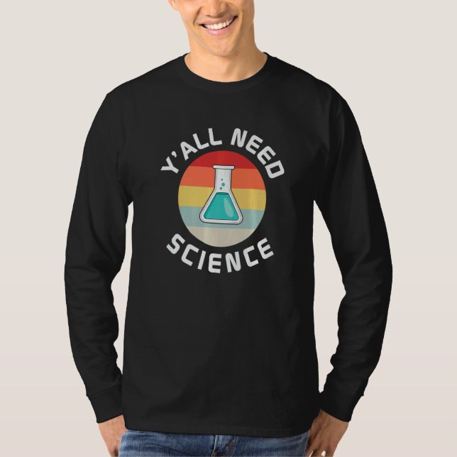 Camiseta Y All Need Science Teacher And Student Back To Sch (Frente)
