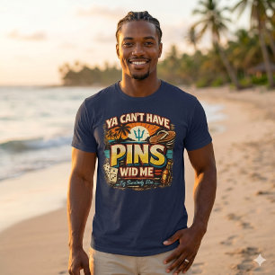 Camiseta Ya Can’t Have Pins Wid Me – Dominó Caribenho