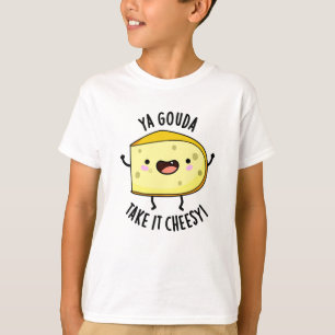 Camiseta Ya Gouda Tome Queijo Engraçado