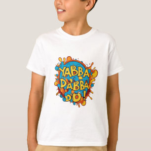 Camiseta Yabba Dabba Do