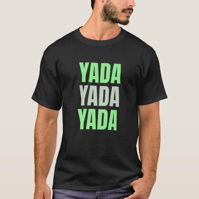 Camiseta Yada Yada Yada Funny Blah Casais Slogan Gag (Frente)