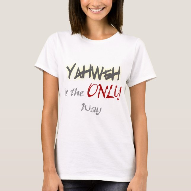 Camiseta YahWeh a ÚNICA maneira de ser religioso (Frente)