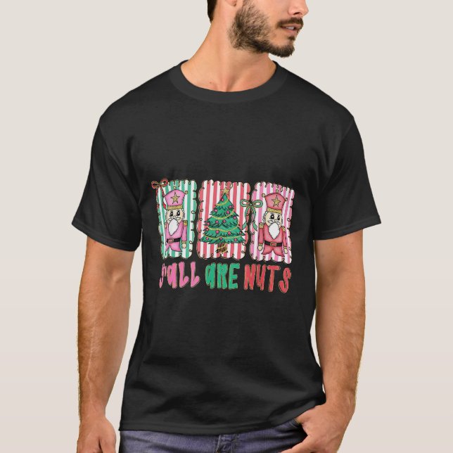 Camiseta Y'all Are Nuts Nutcracker Merry Christmas Funny Xm (Frente)