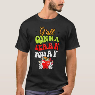 Camiseta Y'all Gonna Learn Today Apple Teacher  Back To Sch