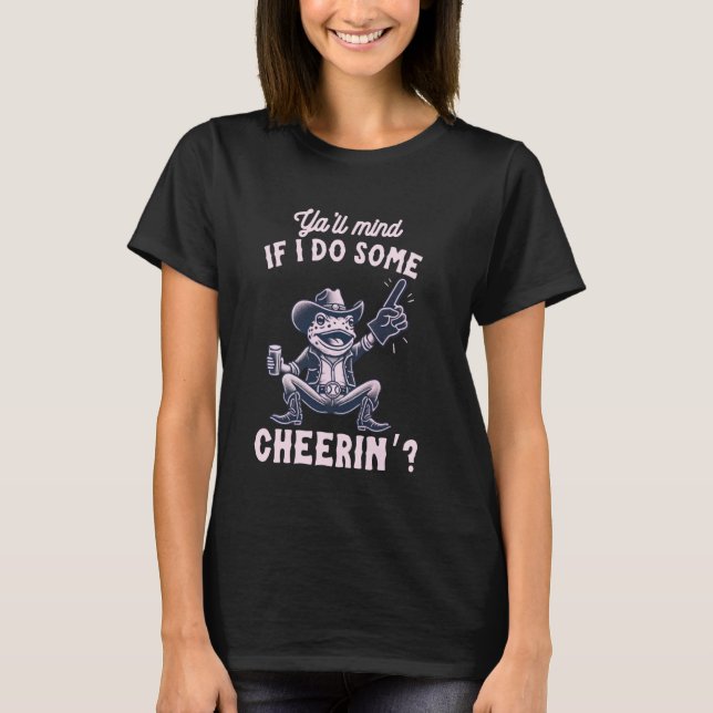 Camiseta Ya'll Mind If I Do Some Cheerin' Funny Cowboy Frog (Frente)