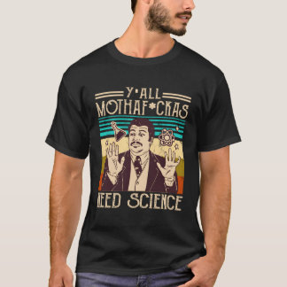 Camiseta Y'All Motha Merckas Precisa De Ciência